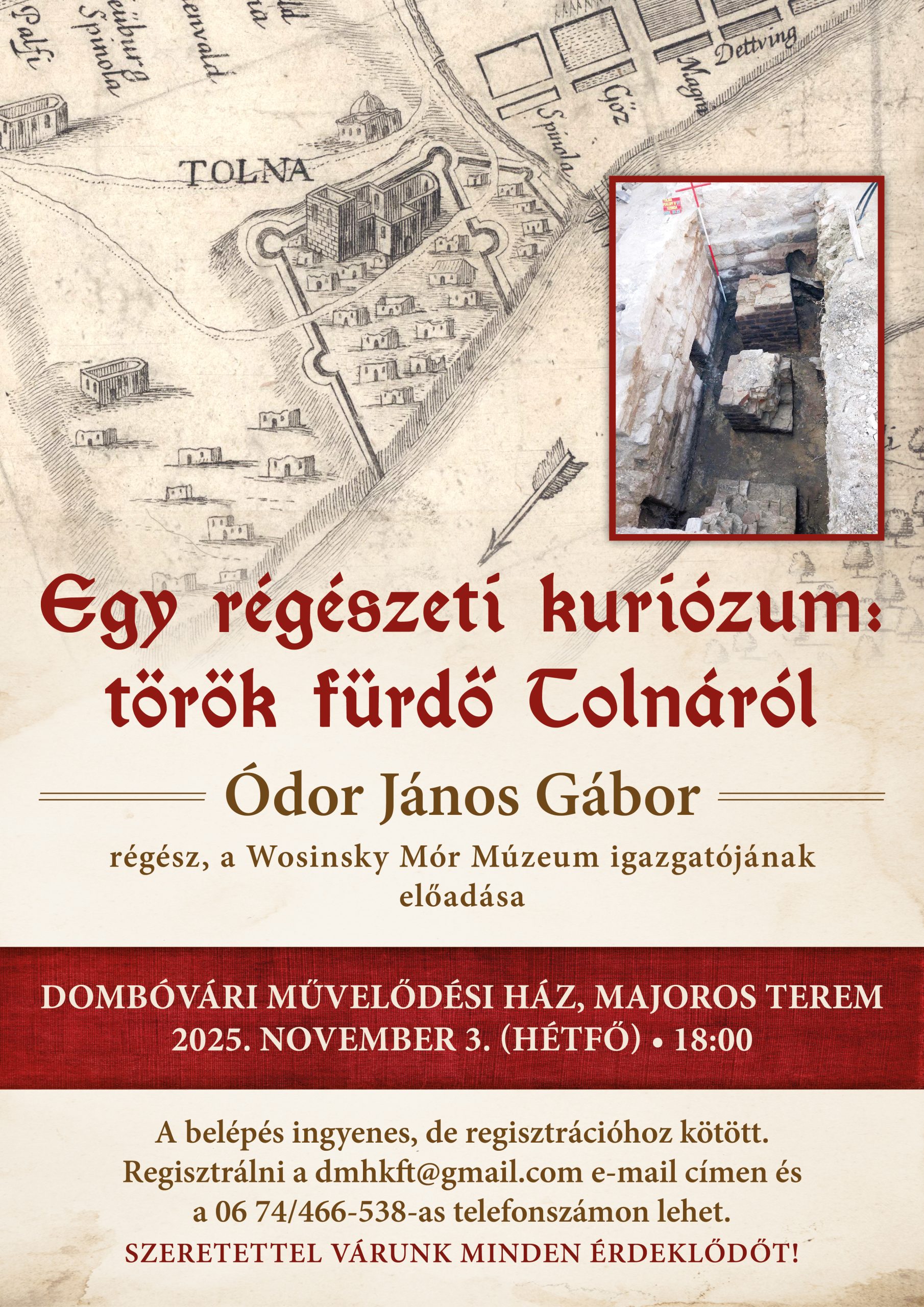 EGY RÉGÉSZETI KURIÓZUM: TÖRÖK FÜRDŐ TOLNÁRÓL ELŐADÁS